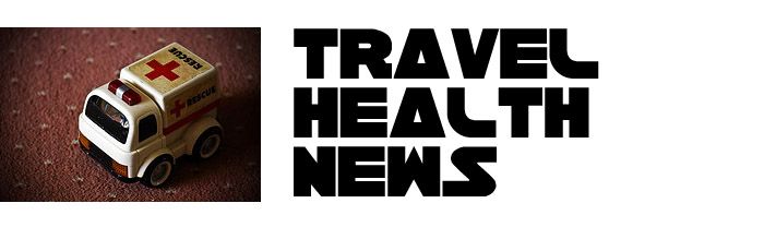 travel health round-up